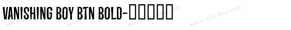 Vanishing Boy BTN Bold字体转换